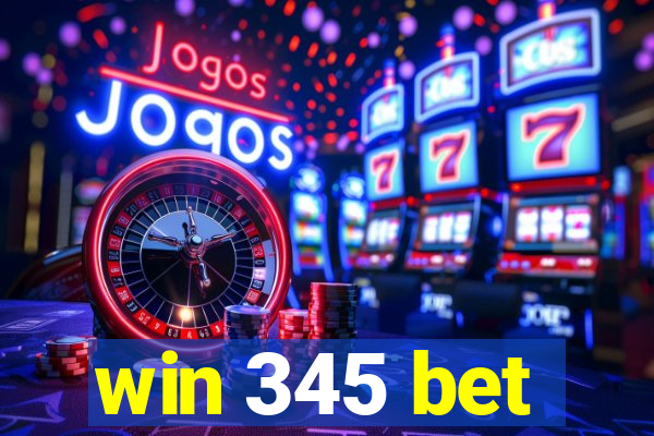 win 345 bet